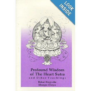 Profound Wisdom of the Heart Sutra And Other Teachings Bokar Rinpoche 9780963037138 Books