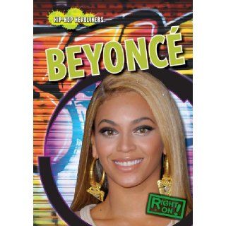 Beyonce (Right On Hip Hop Headliners) Michou Kennon 9781433947889  Kids' Books