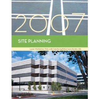 Site Planning, 2007 Edition Lester Wertheimer, Wollan 9781419596636 Books