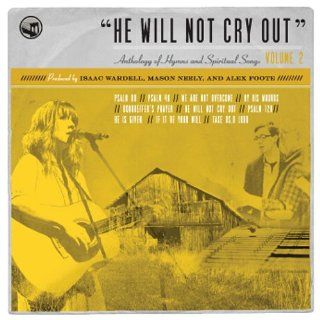 He Will Not Cry Out Anthology Hymns & Spiritual 2 Music