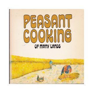 Peasant cooking of many lands,  Coralie Castle 9780912238272 Books