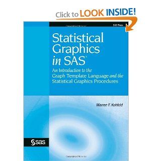 Statistical Graphics in SAS An Introduction to the Graph Template Language and the Statistical Graphics Procedures (9781607644859) Warren F. Kuhfeld Books