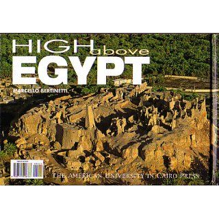 High Above Egypt Marcello Bertinetti 9789774248733 Books