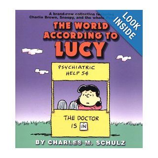 The World According to Lucy Charles M. Schulz 9780345442710 Books