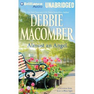 Almost an Angel A Selection from Love in Plain Sight Debbie Macomber, Amy McFadden 9781455866120 Books