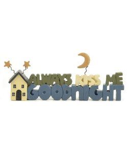 Always Kiss Me Goodnight with House   Decorative Plaques