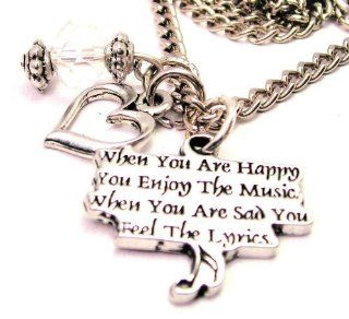 When You Are Happy You Enjoy the Music. When You Are Sad You Feel the Lyrics. 18" Fashion Necklace ChubbyChicoCharms Jewelry