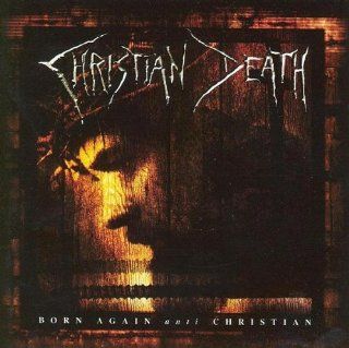 Born Again Anti Christian Music