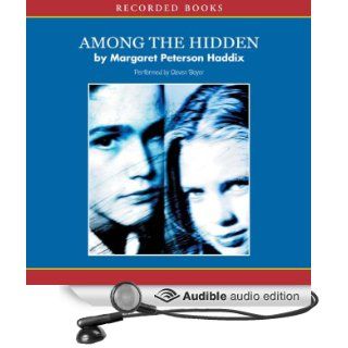 Among the Hidden (Audible Audio Edition) Margaret Peterson Haddix, Steven Boyer Books