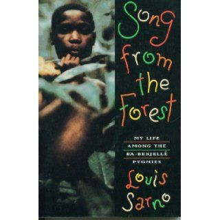 Song from the Forest My Life Among the Ba Benjelle Pygmies Louis Sarno 9780140236606 Books