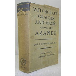 Witchcraft, Oracles and Magic among the Azande first edition 1937 E. E. Evans Pritchard, G. G. Seligman Books