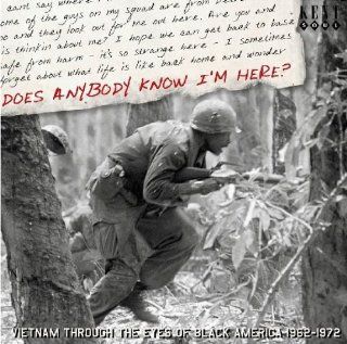Does Anybody Know I'm Here? Vietnam Through the Eyes of Black America 1962 1972 Music