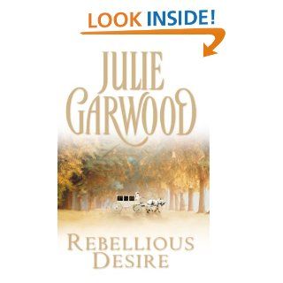 Rebellious Desire eBook Julie Garwood Kindle Store