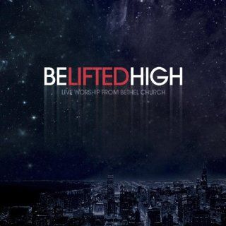 Be Lifted High Music