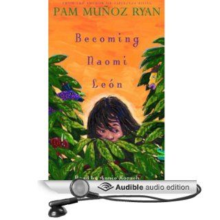 Becoming Naomi Leon (Audible Audio Edition) Pam Munoz Ryan, Annie Kozuch Books