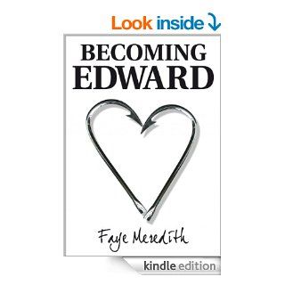 Becoming Edward eBook Faye Meredith Kindle Store