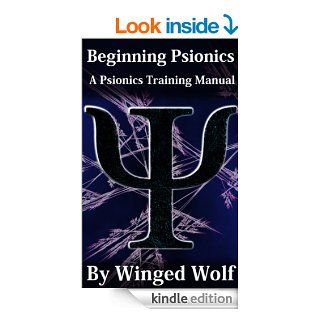 Beginning Psionics A Psionics Training Manual eBook Winged Wolf Kindle Store