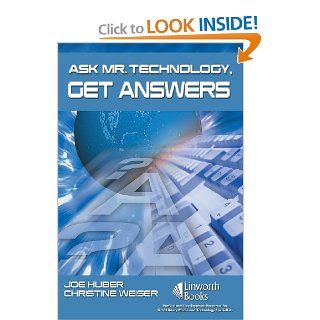 Ask Mr. Technology, Get Answers (9781586832896) Joe Huber, Christine Weiser Books