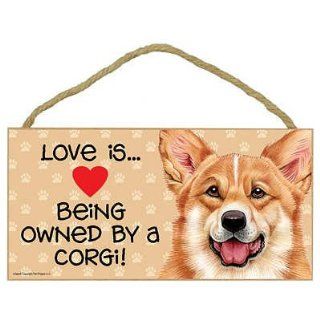 Love Is? Being Owned By A Corgi Wood Sign   Prints