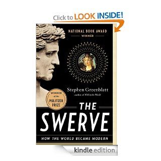 The Swerve How the World Became Modern eBook Stephen Greenblatt Kindle Store
