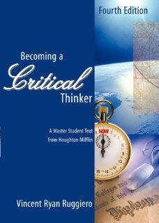 Becoming A Critical Thinker Fourth Edition (9780618122066) Vincent Ryan Ruggiero Books