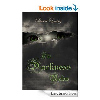 The Darkness Below (The Narcissus Legacy) eBook Sherri Lackey, Nicole Lackey Kindle Store