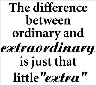 The Difference Between Ordinary and Extraordinary Is Just That Little Extra Vinyl Wall Decal Quote, Sticker, Wall Saying, Home Art Decor  