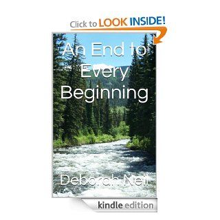 An End to Every Beginning eBook Deborah Neil Rybicki Kindle Store