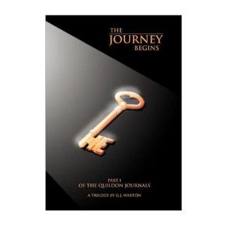 The Journey Begins Book 1 of the Quilldon Journals Trilogy G. J. Warton 9781477130568 Books
