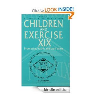 Children and Exercise XIX Promoting health and well being Promoting Health and Well being 13th   Kindle edition by N. Armstrong. Professional & Technical Kindle eBooks @ .