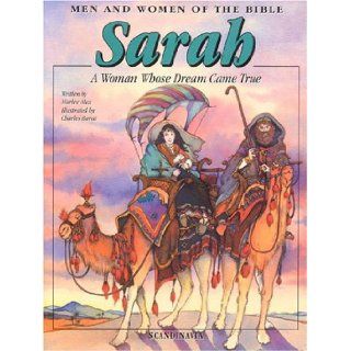 Sarah A Woman Whose Dream Came True (Men and Women in the Bible Series) Marlee Alex 9788772475370 Books