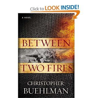 Between Two Fires Christopher Buehlman 9781937007867 Books