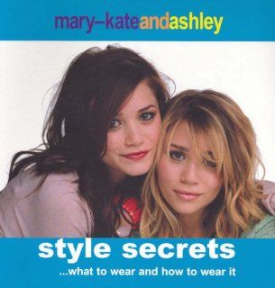 Mary Kate and Ashley Style Secrets Ashley Olsen  9780007234585  Kids' Books