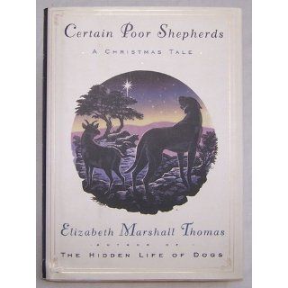 Certain Poor Shepherds A Christmas Tale Elizabeth Marshall Thomas 9780684833132 Books