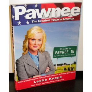 Pawnee The Greatest Town in America Leslie Knope 9781401310646 Books