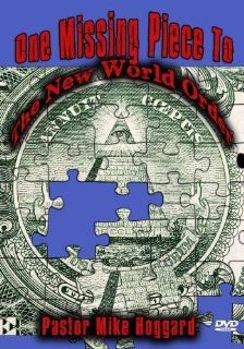 One Missing Piece To The New World Order Mike Hoggard Movies & TV