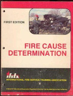 Fire Cause Determination/350336 (9780879390488) Ifsta Committee Books