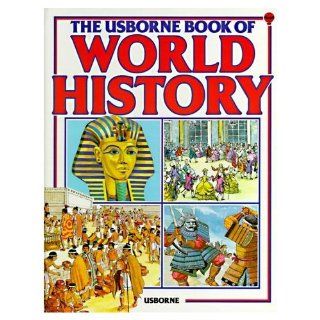 The Usborne Book of World History Anne Millard, Patricia Vanags, Jenny Tyler, Joesph McEwan 9780794524784  Children's Books