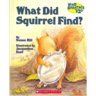 What Did Squirrel Find? (Word Advantage 220) Susan Hill 9780717286034 Books