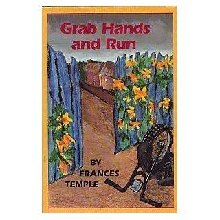 Grab Hands and Run Frances Temple 9780531054802 Books