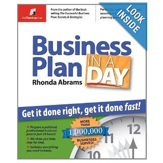 Business Plan in a Day Get It Done Right, Get It Done Fast Rhonda Abrams, Julie Vallone 9780974080123 Books