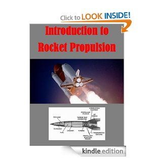 Introduction to Rocket Propulsion eBook U.S. Army Missile Command, Kurtis Toppert Kindle Store
