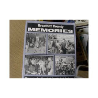 Breathitt County Memories (Remembering Breathitt County and Jackson During The Last Century, 1) Charles Hayes Books