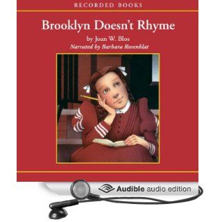 Brooklyn Doesn't Rhyme (Audible Audio Edition) Joan Blos, Barbara Rosenblat Books