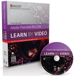Adobe Premiere Pro CS6 Learn by Video Core Training in Video Communication Maxim Jago, video2brain 9780321840721 Books