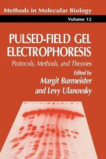 Pulsed field Gel Electrophoresis PROTOCOLS, METHODS & THEORIES (Methods in Molecular Biology (Cloth)) 9780896032293 Medicine & Health Science Books @