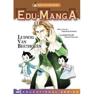 Edu Manga Ludwig Van Beethoven Takayuki Kanda, Naoko Takase 9781569709733 Books