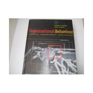 Organizational Behaviour Concepts, Controversies, Applications Stephen P. Robbins 9780130144201 Books