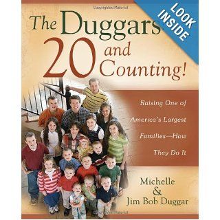 The Duggars 20 and Counting Raising One of America's Largest Families  How they Do It Jim Bob Duggar, Michelle Duggar 9781416585633 Books
