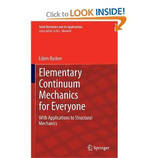 Elementary Continuum Mechanics for Everyone With Applications to Structural Mechanics (Solid Mechanics and Its Applications) (9789400757653) Esben Byskov Books